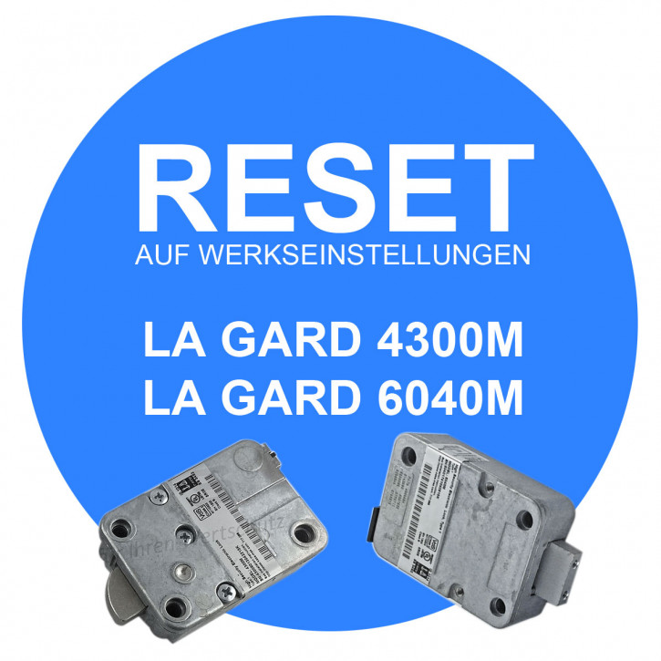 Zurücksetzen, Reset LA GARD Elektronikschlösser 4300M, 6040M, 39e pro, 66e, ComboGard Pro, AuditGard